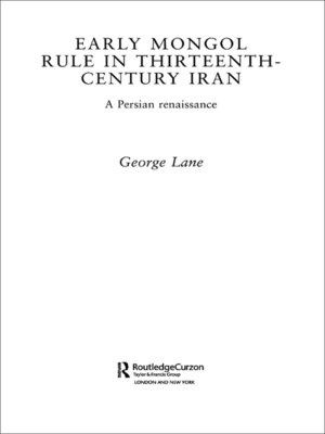cover image of Early Mongol Rule in Thirteenth-Century Iran